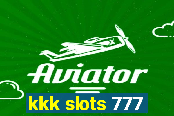 kkk slots 777